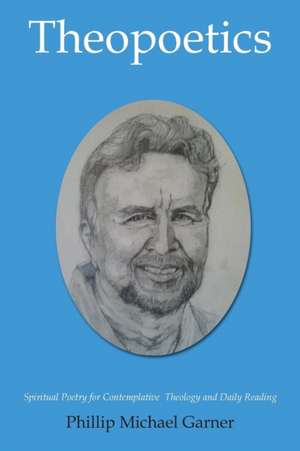 Theopoetics de Mike Garner