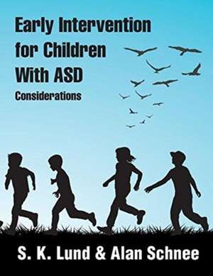 Early Intervention For Children With ASD de S. K. Lund