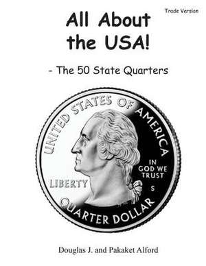 All about the USA! the 50 State Quarters Trade Version de MR Douglas J. Alford