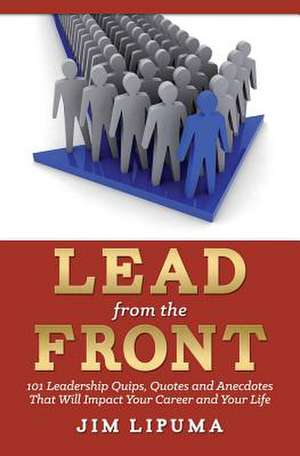 Lead from the Front de Jim Lipuma