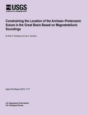 Constraining the Location of the Archean?proterozoic Suture in the Great Basin Based on Magnetotelluric Soundings de U. S. Department of the Interior