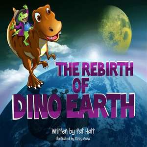 The Rebirth of Dino Earth de Pat Hatt