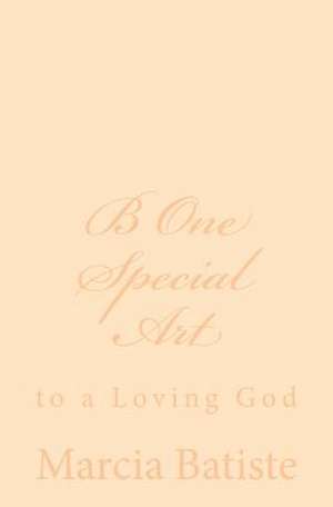 B One Special Art de Wilson, Marcia Batiste Smith