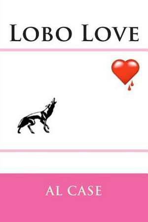 Lobo Love de Al Case