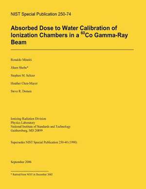 Absorbed Dose to Water Calibration of Ionization Chambers in a 60 Co Gamma-Ray Beam de Ronaldo Minniti