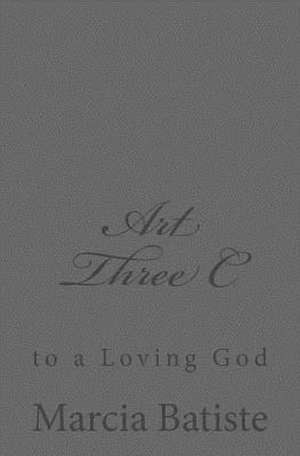 Art Three C de Wilson, Marcia Batiste Smith