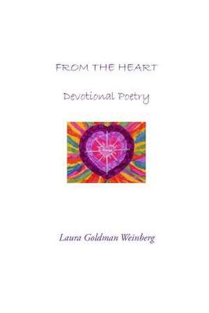 From the Heart de Laura Goldman Weinberg