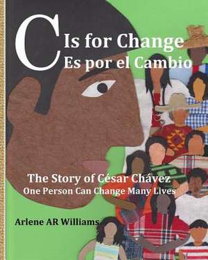 C Is for Change de Arlene a. R. Williams