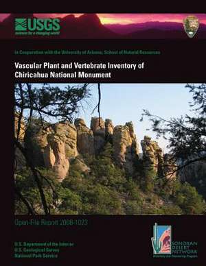 Vascular Plant and Vertebrate Inventory of Chiricahua National Monument de U. S. Department of the Interior