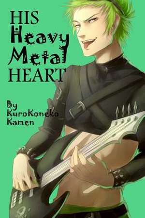 His Heavy Metal Heart de Kurokoneko Kamen