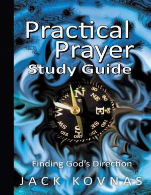 Practical Prayer de Jack Kovnas