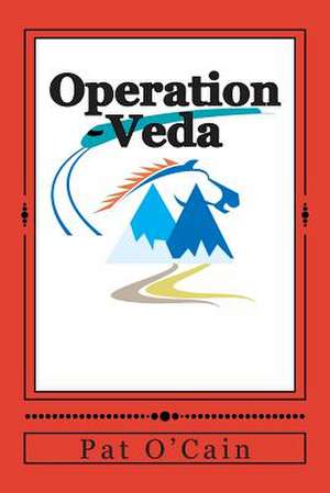 Operation Veda de Pat O'Cain