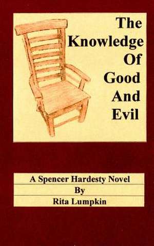 The Knowledge of Good and Evil de Rita Lumpkin