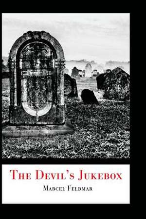 The Devil's Jukebox de Marcel Feldmar