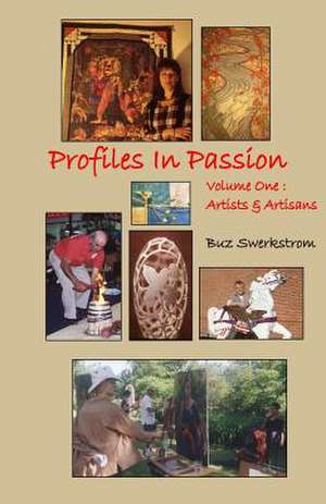 Profiles in Passion Volume One de Buz Swerkstrom