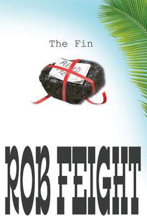 The Fin de Rob Feight