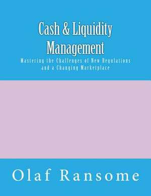 Cash & Liquidity Management de MR Olaf Ransome