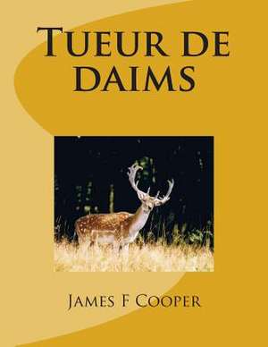 Tueur de Daims de M. James Fenimore Cooper