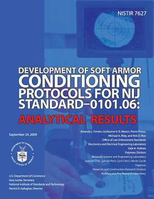 Development of Soft Armor Conditions Protocols for Nij Standard-0101.06 de U. S. Depar Tment of Commerce