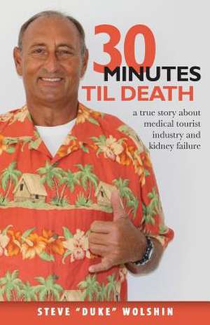 30 Minutes Til Death de Steve Duke Wolshin