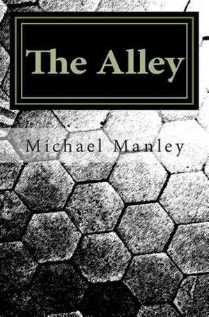 The Alley de Michael Manley