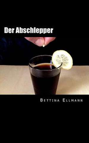 Der Abschlepper de Bettina Ellmann