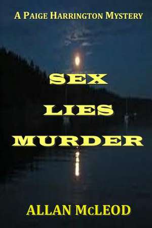 Sex Lies Murder de Allan McLeod