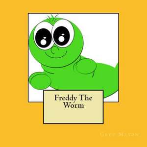 Freddy the Worm de MR Greg Mason