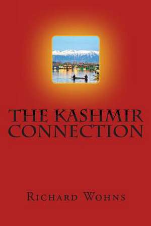 The Kashmir Connection de Richard Wohns