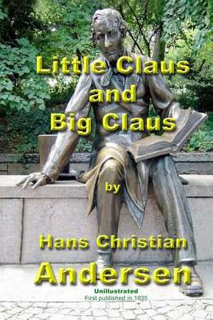 Little Claus and Big Claus de Hans Christian Anderson