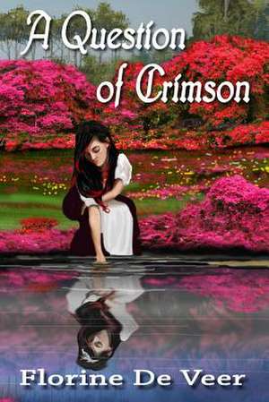 A Question of Crimson de Florine de Veer