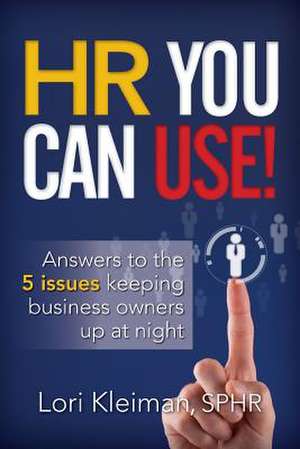 HR You Can Use! de Lori Kleiman