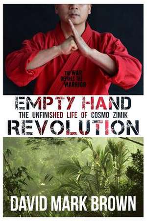 Empty Hand Revolution de David Mark Brown