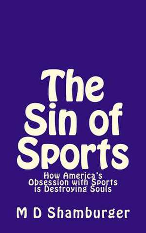 The Sin of Sports de Shamburger, M. D.