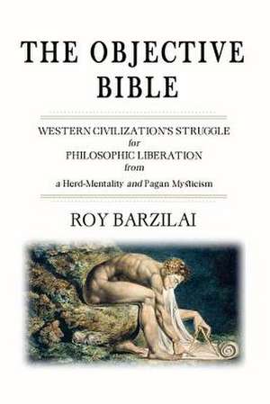 The Objective Bible de Roy Barzilai