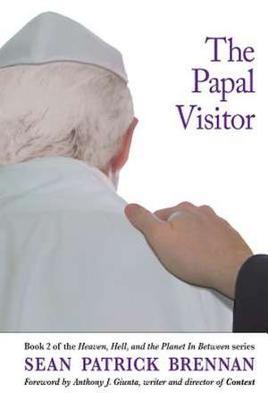 The Papal Visitor de Sean Patrick Brennan