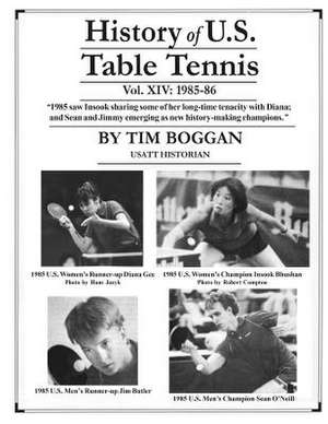 History of U.S. Table Tennis Volume 14 de Tim Boggan