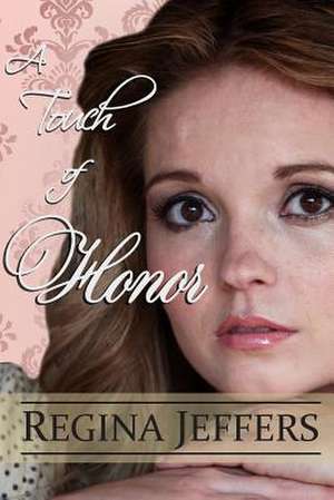 A Touch of Honor de Regina Jeffers