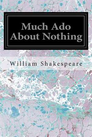 Much Ado about Nothing de William Shakespeare