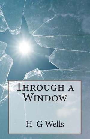 Through a Window de H. G. Wells