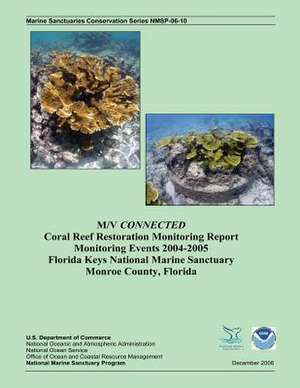 M/V Connected Coral Reef Restoration Monitoring Report Monitoring Events 2004-2005 de Joe Schittone