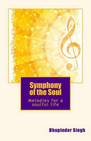 Symphony of the Soul de Bhupinder Singh