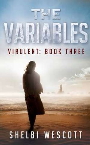 The Variables (Virulent de Shelbi Wescott