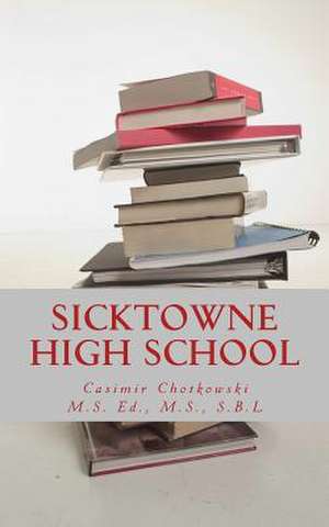 Sicktowne High School de Casimir Chotkowski