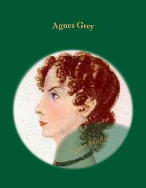 Agnes Grey de Miss Anne Bronte