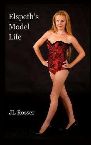 Elspeth's Model Life de Jl Rosser