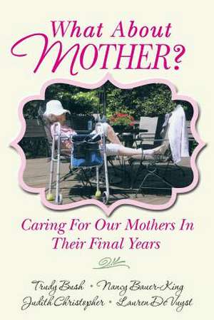 What about Mother? de Trudy Bush