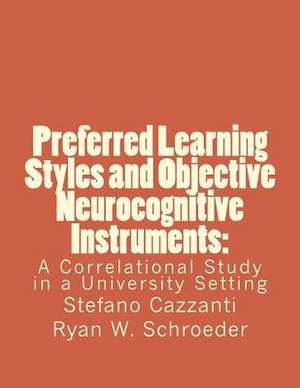 Preferred Learning Styles and Objective Neurocognitive Instruments de Stefano Cazzanti