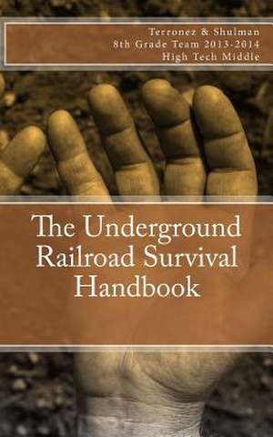 The Underground Railroad Survival Handbook de Terronez, Azul J.