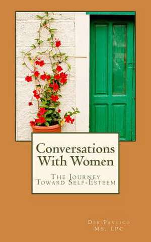 Conversations with Women de Lpc Deb Pavlico MS